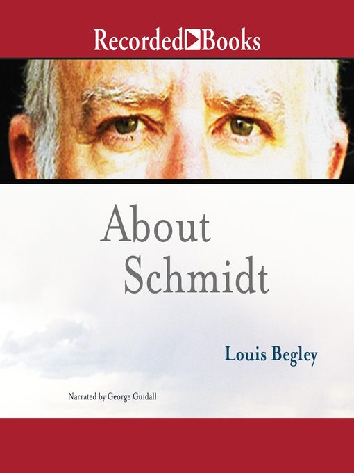 Title details for About Schmidt by Louis Begley - Wait list